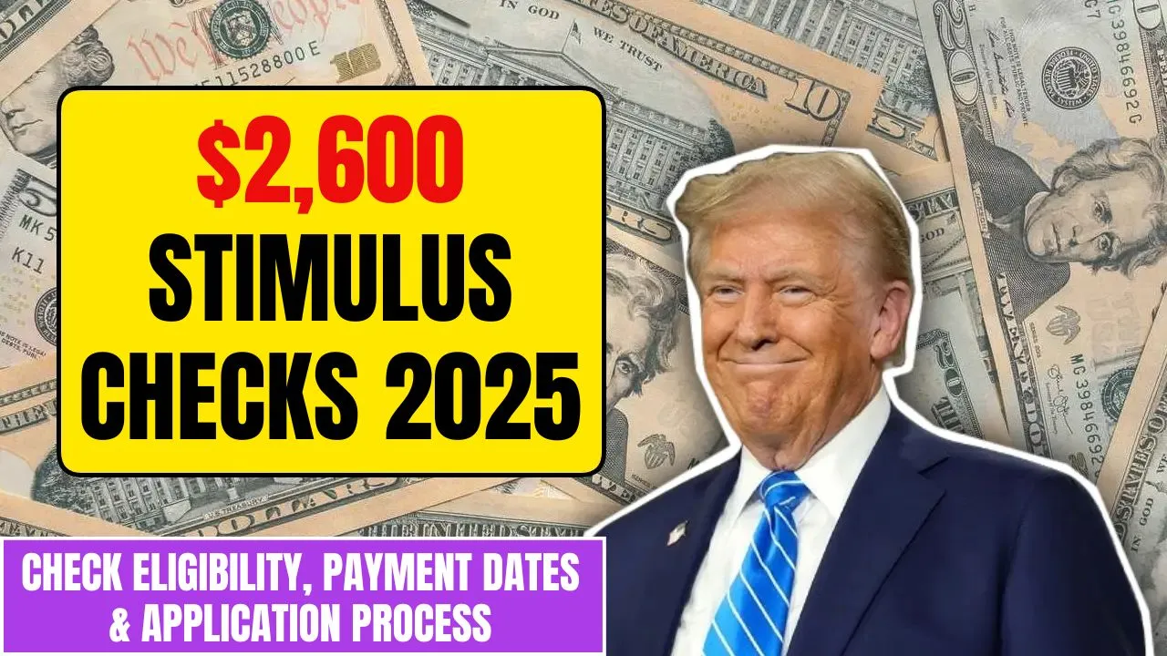 Understanding the 2,600 Stimulus Checks 2025 Eligibility, Application