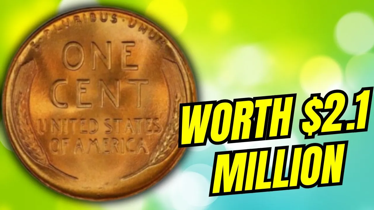 The Lincoln Wheat Penny Worth $2.1 Million